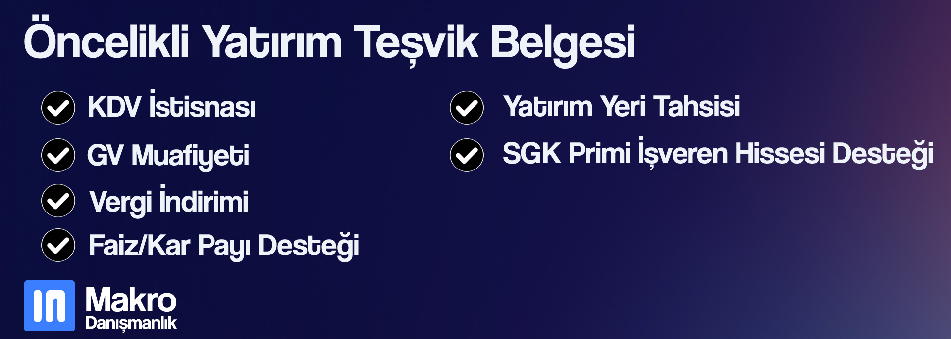 Öncelikli Yatırım Teşvik Belgesi Destekleri