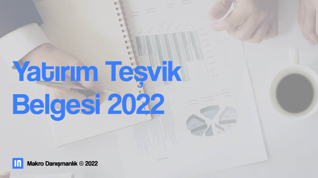 Yatırım Teşvik Belgesi 2022