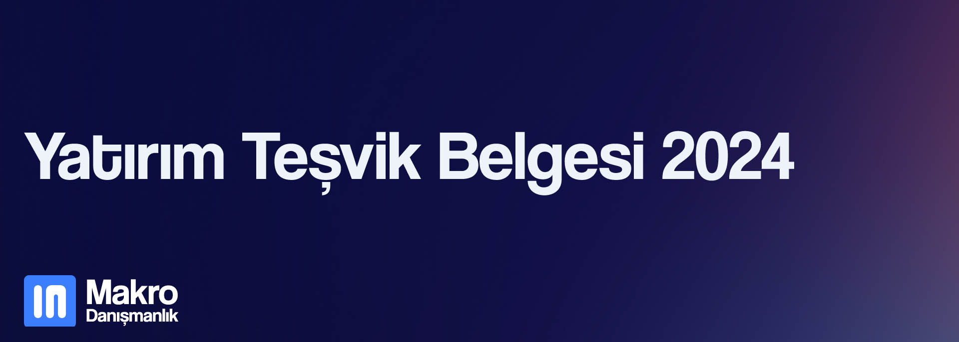 Yatırım Teşvik Belgesi 2024