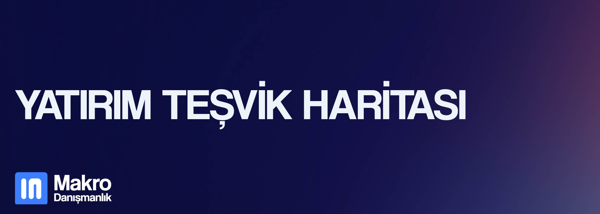 Yatırım Teşvik Haritası