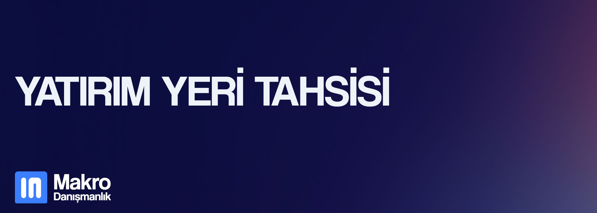 Yatırım Yeri Tahsisi